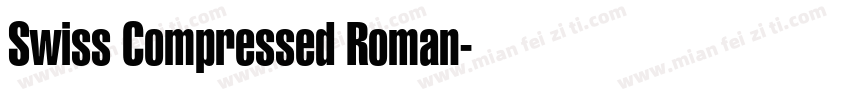 Swiss Compressed Roman字体转换